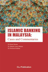 Islamic Banking In Malaysia: Cases and Commentaries