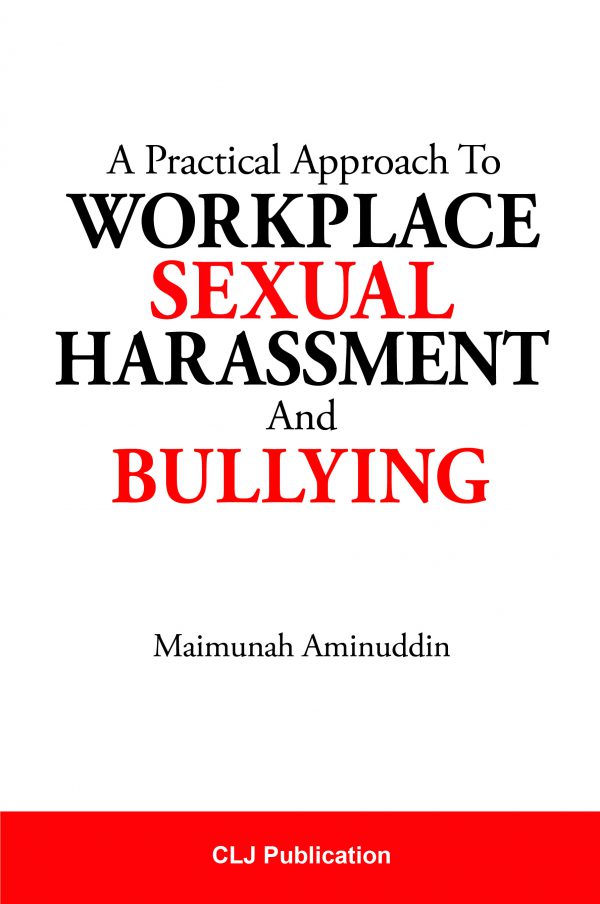A Practical Approach To Workplace Sexual Harassment And Bullying