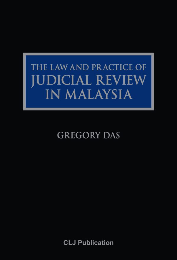 The Law And Practice Of Judicial Review In Malaysia