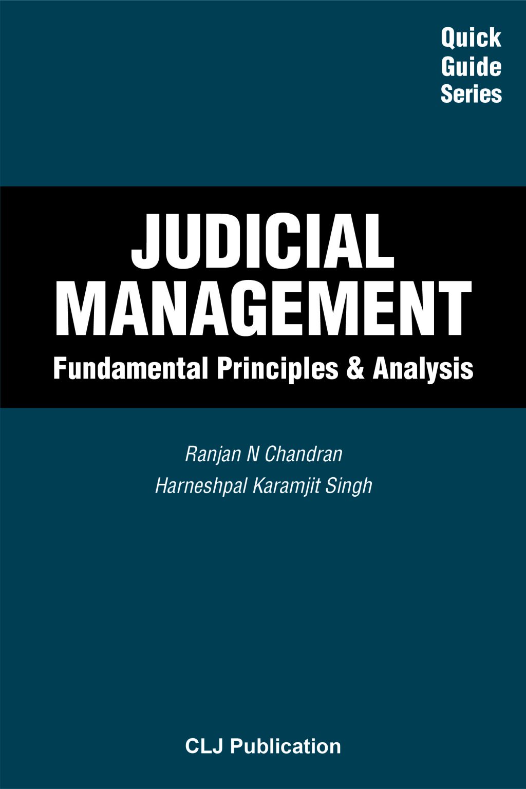 Quick Guide Series: Judicial Management: Fundamental Principles & Analysis