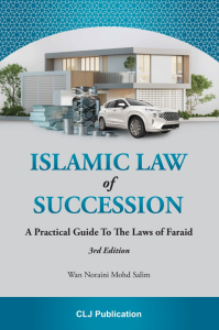 ISLAMIC LAW OF SUCCESSION – A PRACTICAL GUIDE TO THE LAW OF FARAID – 3rd Edition