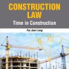 QUICK GUIDE SERIES : CONSTRUCTION LAW - TIME IN CONSTRUCTION